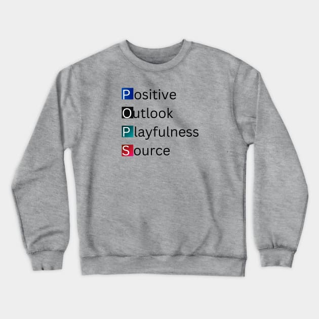 "Pops Positive Outlook Playfulness Source" Grandparent Crewneck Sweatshirt by MCsab Creations